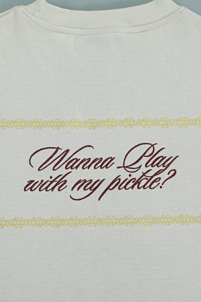 ARTI “Wanna Play With My Pickle?” Crewneck – Ivory